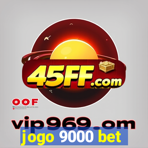 jogo 9000 bet